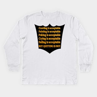 I’m No Quitter Kids Long Sleeve T-Shirt